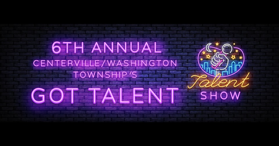 6th Annual Centerville/Washington Twp's Got Talent Competition