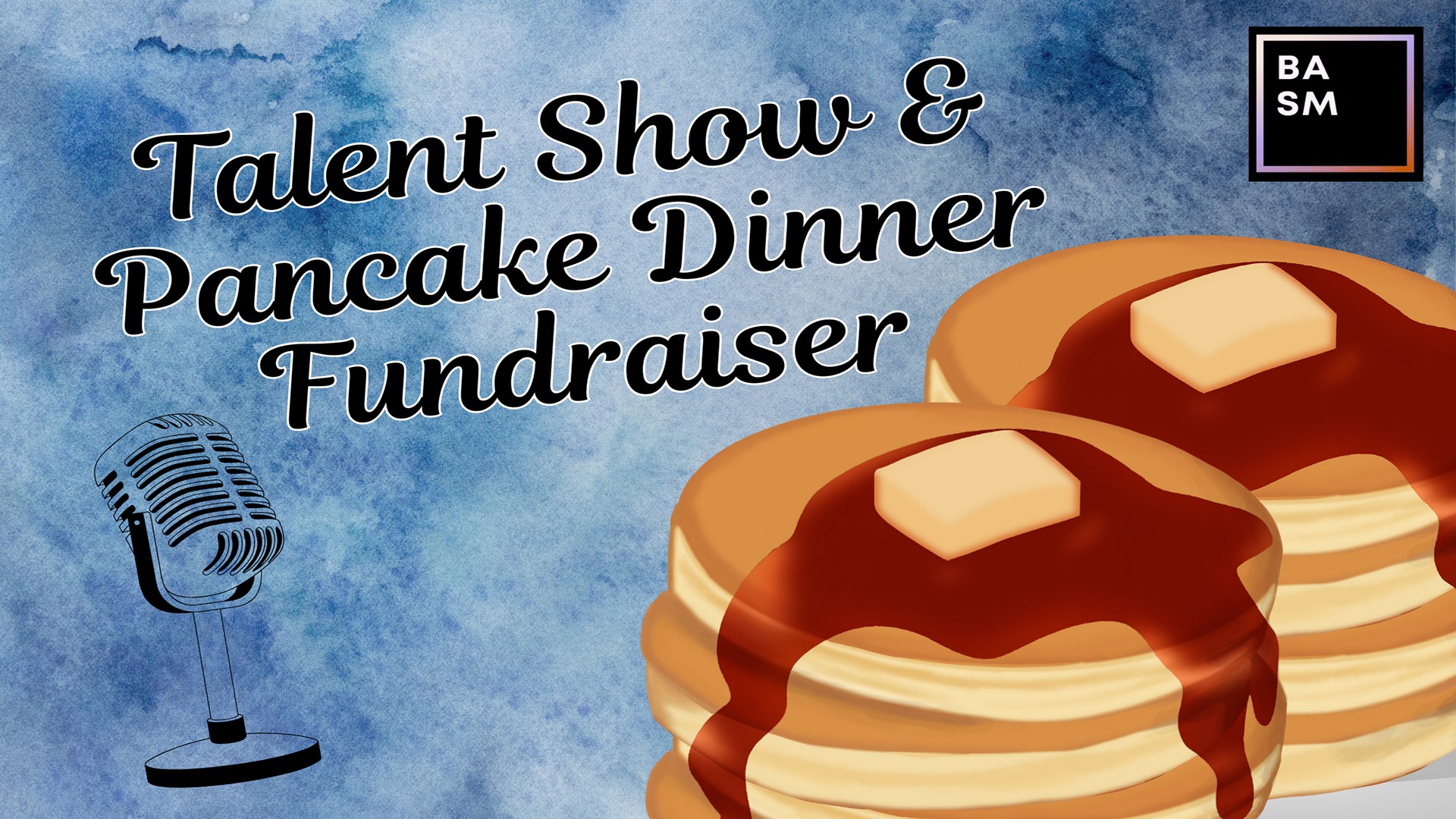 Talent Show & Pancake Dinner Fundraiser
