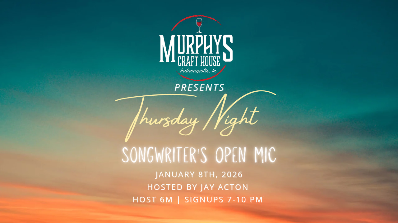 Thursday Night Songwriter's Open Mic Presented By Murphy's Craft House (1/8)