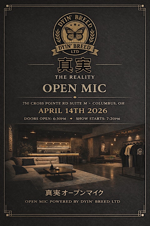 Shinjitsu (真実)The Reality Open Mic by Dyin’ Breed LTD