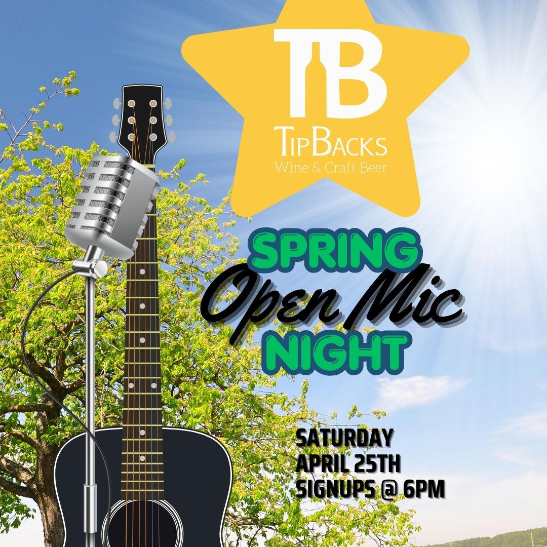 TipBacks' SPRING Open Mic Night!